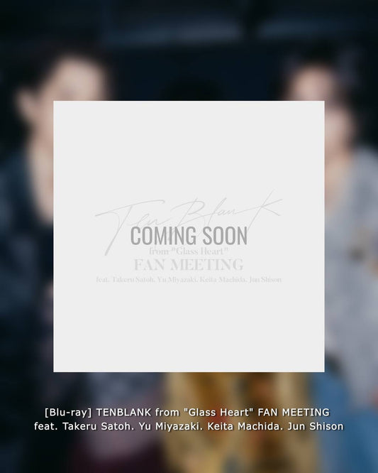 TENBLANK from "Glass Heart" FAN MEETING - Blu-ray【2026年3月下旬出貨】